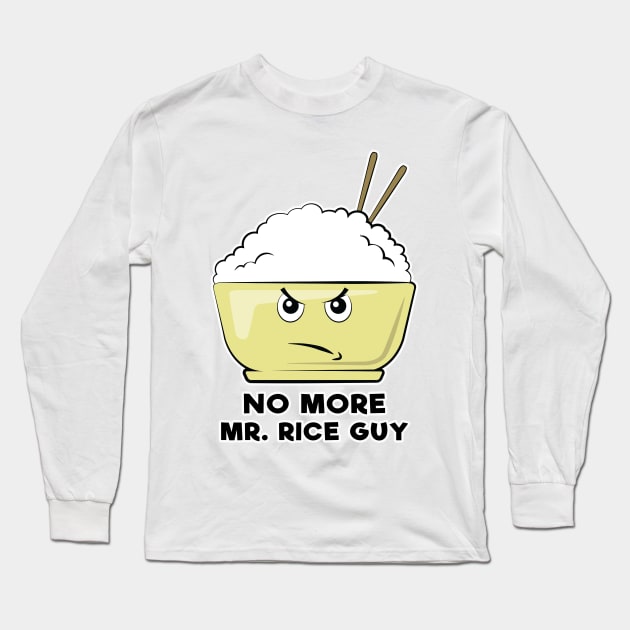 No More Mr. Rice Guy - Funny Rice Pun Long Sleeve T-Shirt by DesignWood Atelier